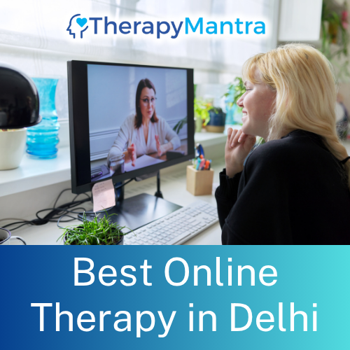 Online Therapy in Delhi