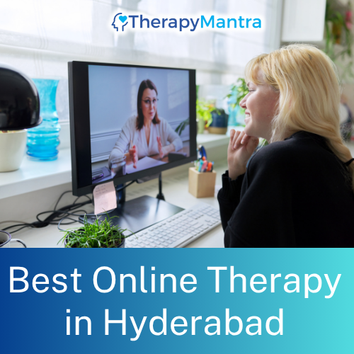 Online Therapy in Hyderabad