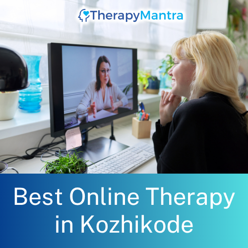 Online Therapy in Kozhikode